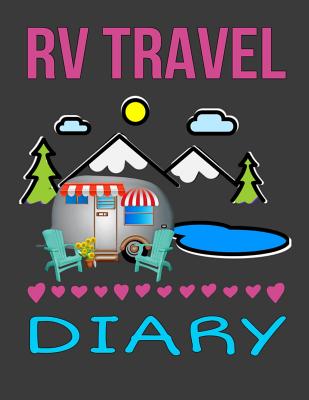 RV Travel Diary: RV Adventure Memories Notebook