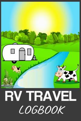 RV Travel LogBook: RV Maintenance Log Book