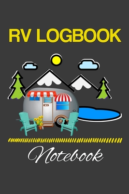 RV Logbook Notebook: RV Travel Log Book