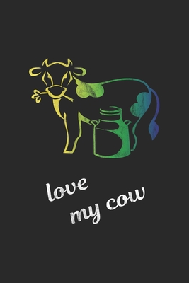 Love my cow: Notizbuch, Notizheft, Notizblock - Geschenk-Idee für Landwirte & Milch-Bauern - Karo - A5 - 120 Seiten