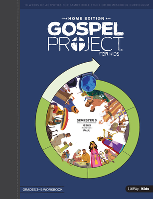The Gospel Project for Kids: Home Edition - Grades 3-5 Workbook Semester 5: Semester 4
