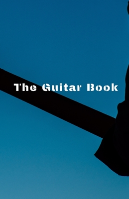 The Guitar Book: Teach Yourself How to Play Famous Guitarr Chords