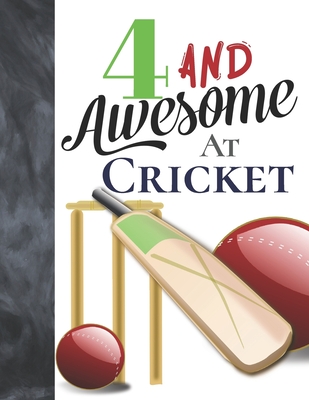 4 And Awesome At Cricket: Sketchbook Activity Book Gift For Cricket Players - Bat And Ball Sketchpad To Draw And Sketch In