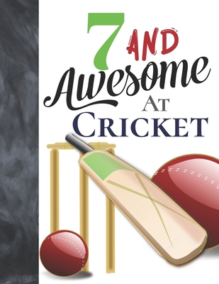 7 And Awesome At Cricket: Sketchbook Activity Book Gift For Cricket Players - Bat And Ball Sketchpad To Draw And Sketch In
