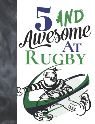 5 And Awesome At Rugby: Sketchbook Activity Book Gift For Rugby Players - Game Sketchpad To Draw And Sketch In