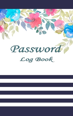 Password Log Book: Internet Password Log Book 5x8in 100 pages, Password Book with Alphabetic Tabs a-z, Includes Notes area.