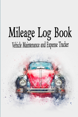 Mileage Log Book Vehicle Maintenance and Expense Tracker: Watercolor Bug Car Cover Design with 6 X 9 Custom Interior Pages