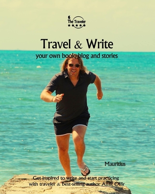 Travel & Write Your Own Book - Mauritius: Get inspired to write your own book while traveling in Mauritius
