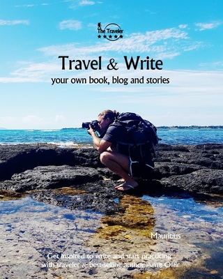 Travel & Write Your Own Book - Mauritius: Get inspired to write your own book while traveling in Mauritius