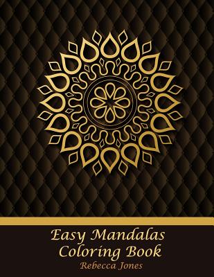 Easy Mandalas Coloring Book: Easy Mandalas Adults Coloring Book for Beginners, Seniors and People with Low Vision.