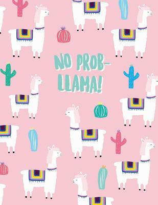 No probllama!: Llama alpaca notebook &#9733; Personal notes &#9733; Daily diary &#9733; Office supplies 8.5 x 11 - big notebook 150 pages College ruled