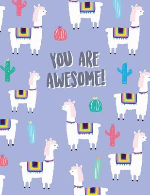 You are awesome: Llama notebook &#9733; Personal notes &#9733; Daily diary &#9733; Office supplies 8.5 x 11 - big notebook 150 pages College ruled