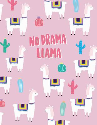 No drama llama: Llama notebook &#9733; Personal notes &#9733; Daily diary &#9733; Office supplies 8.5 x 11 - big notebook 150 pages College ruled