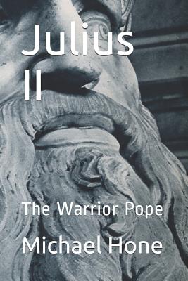 Julius II: The Warrior Pope