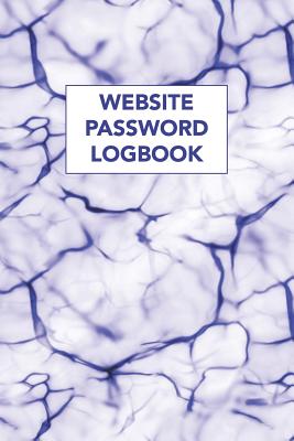Website Password Log Book: Keep a Secure Record in This Secret Notebook with Your Online Passwords for Internet Web Site Addresses (440 Individual Website and Application Entries)