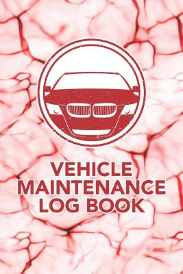 Vehicle Maintenance Log Book: Log Book to Record Your Car or Vehicles Repairs and Maintenance - Red Marble Design (6696 Repair or Maintenance Entries)