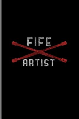 Fife Artist: Fifer Instrumental Gift for Musicians (6x9) Dot Grid Notebook
