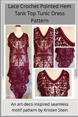 Lace Crochet Pointed Hem Tank Top Tunic Dress Pattern: An art-deco inspired seamless motif pattern by Kristen Stein