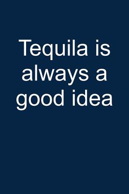 Tequila? Always: Notebook for Tequila Themed Gifts Tequila Shirts for Women Men Cinco de Mayo Decoration 6x9 in Dotted