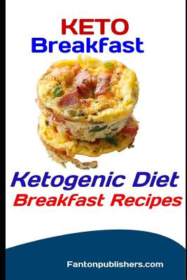 Keto Breakfast: Ketogenic Diet Breakfast Recipes