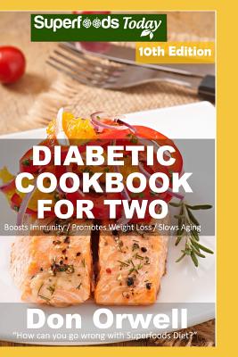 Diabetic Cookbook For Two: Over 320 Diabetes Type 2 Recipes
