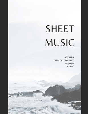 Sheet Music 8 staves with treble clef / G clef 120 pages 8.5x11