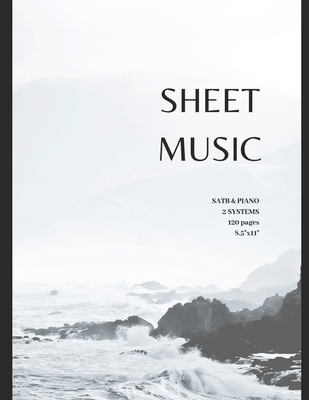 Sheet Music SATB with PIANO 2 systems per page 120 pages 8.5x11