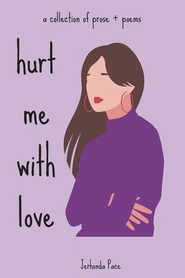 hurt me with love