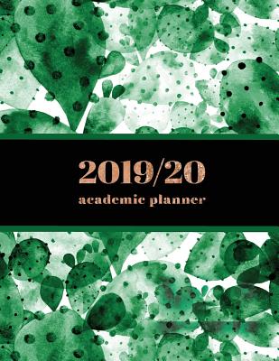 2019/20 Academic Planner: Weekly & Monthly Planner - Achieve Your Goals & Improve Productivity - High-Def Cactus