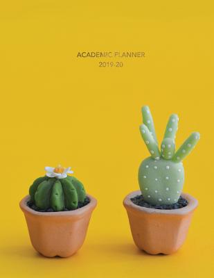 Academic Planner 2019-20: Weekly & Monthly Planner - Achieve Your Goals & Improve Productivity - Bold Cactus on Yellow