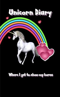Unicorn Diary: Where I Get To Show My Horns