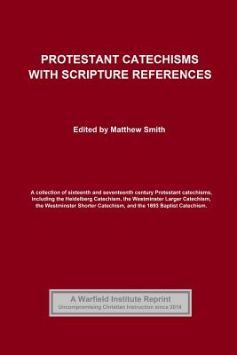 Protestant Catechisms with Scripture References