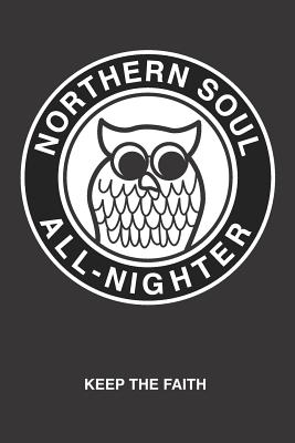 Northern Soul All Nighter: For creative writing, making lists, scheduling, organizing and Recording your thoughts.