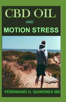 CBD Oil and Motion Stress: Complete Guide On How cbd Oil works for Motion Stress