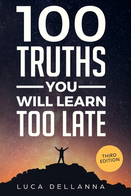 100 Truths You Will Learn Too Late