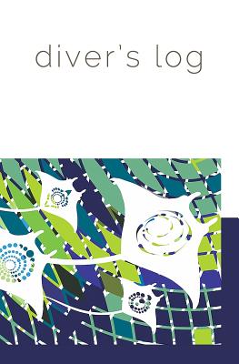 Diver's Log: Diving Log Book 5.25 x 8 SCUBA Dive Record Logbook Soft-Cover Manta Ray