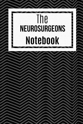 The Neurosurgeons Notebook: Handy And Motivational Notebook For The Worlds best Brain Surgeon