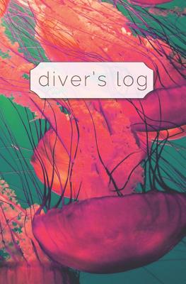 Diver's Log: Diving Log Book 5.25 x 8 SCUBA Dive Record Logbook Soft-Cover Pink Jellyfish