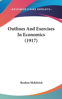 Outlines And Exercises In Economics (1917)