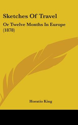 Sketches of Travel: Or Twelve Months in Europe (1878)