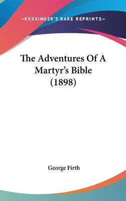 The Adventures of a Martyr's Bible (1898)