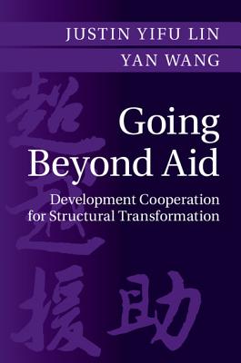 Going Beyond Aid: Development Cooperation for Structural Transformation
