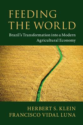 Feeding the World: Brazil's Transformation Into a Modern Agricultural Economy