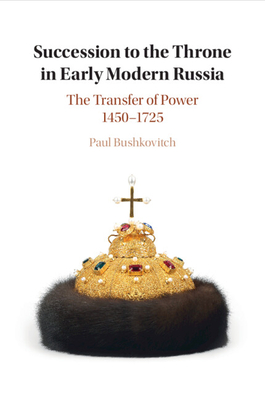 Succession to the Throne in Early Modern Russia