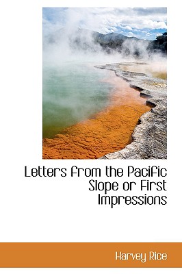 Letters from the Pacific Slope or First Impressions