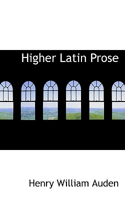 Higher Latin Prose