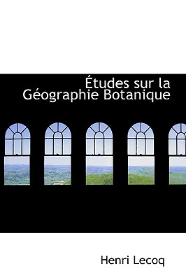 Tudes Sur La G Ographie Botanique