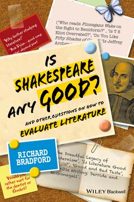 Is Shakespeare Any Good?: And Other Questions on How to Evaluate Literature