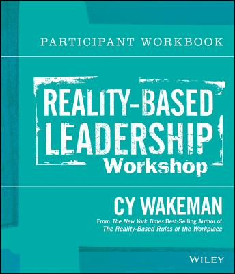 Reality-Based Leadership Participant Workbook