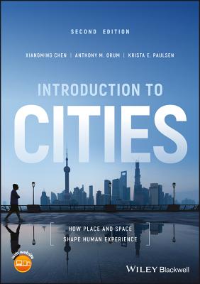 Introduction to Cities: How Place and Space Shape Human Experience